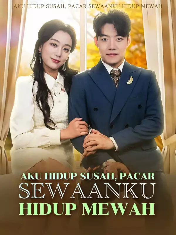 [cc]Aku Hidup Susah, Pacar Sewaanku Hidup Mewah