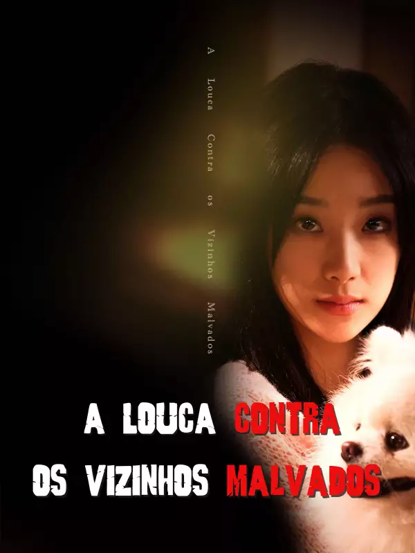 A Louca Contra os Vizinhos Malvados