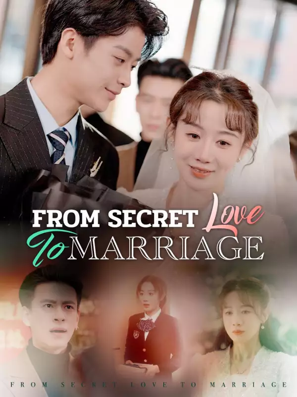 From Secret Love to Marriage