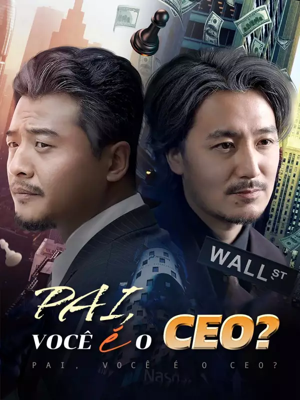 Pai, você é o CEO?