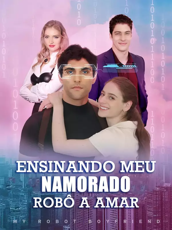 Ensinando meu namorado robô a amar