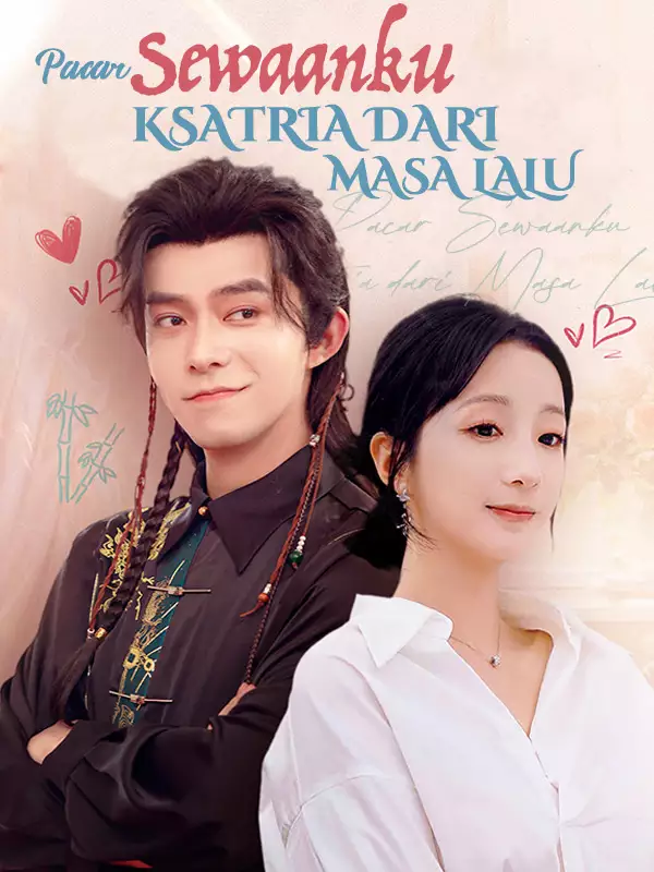 Pacar Sewaanku Ksatria dari Masa Lalu