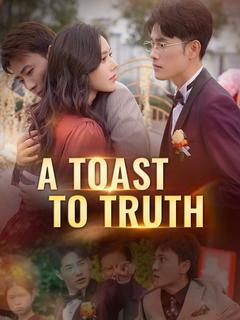 A Toast to Truth