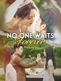 No One Waits Forever