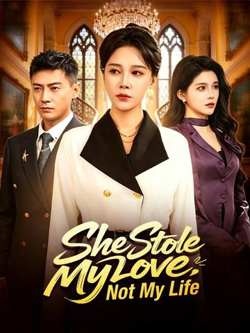 She Stole My Love, Not My Life